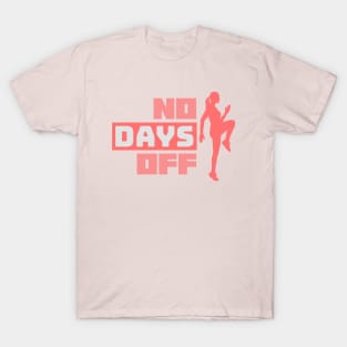 No Days Off Workout Working out T-Shirt